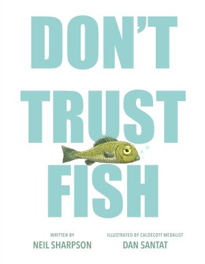 Don't Trust Fish by Neil Sharpson 
