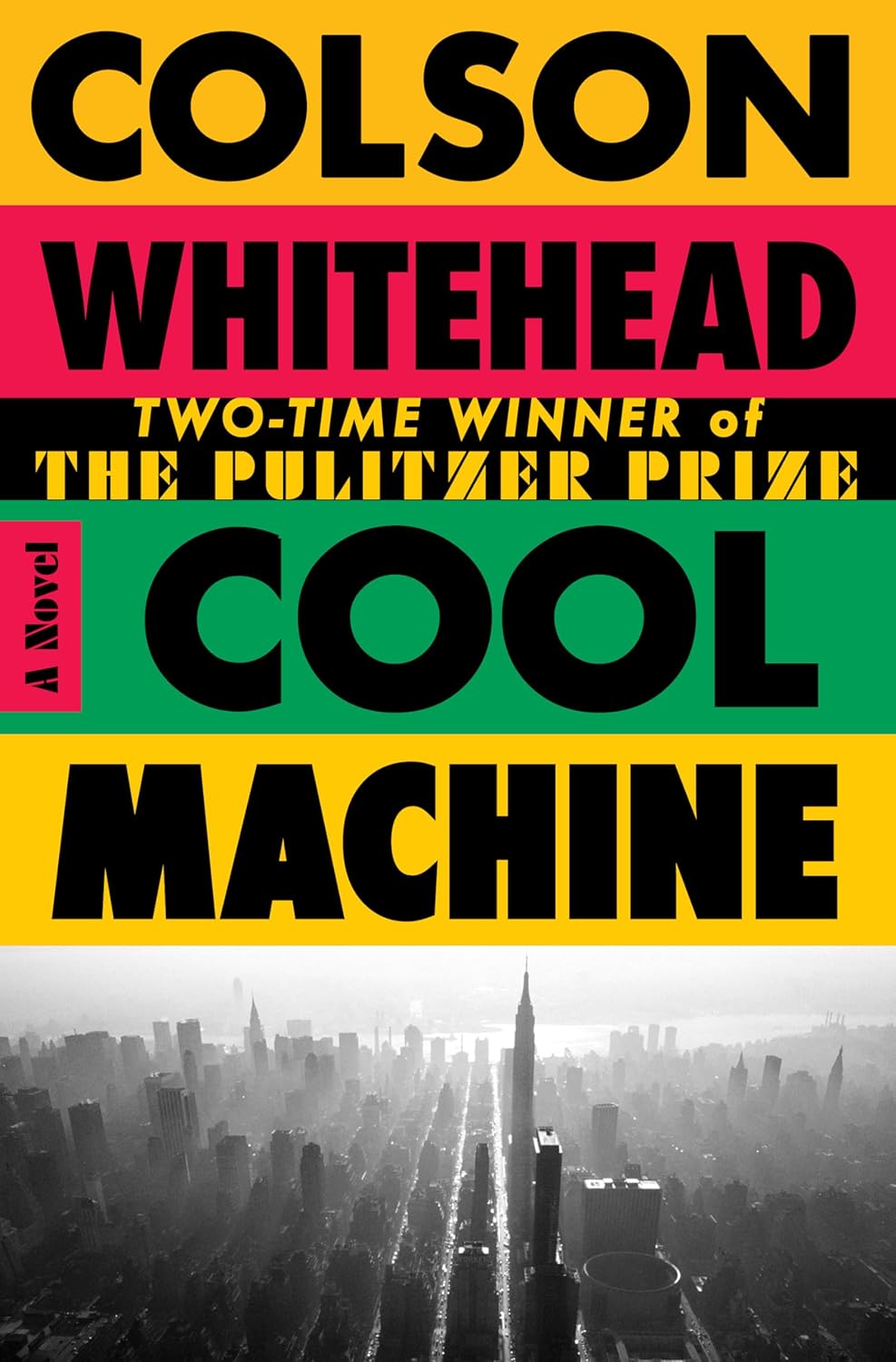 Cool Machine: A Novel by Colson Whitehead