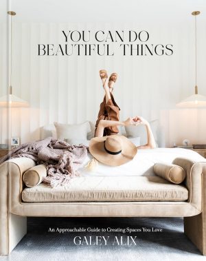 You Can Do Beautiful Things by Galey Alix 