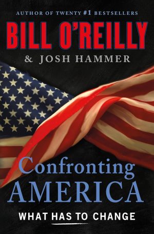 Confronting America by Bill O'Reilly