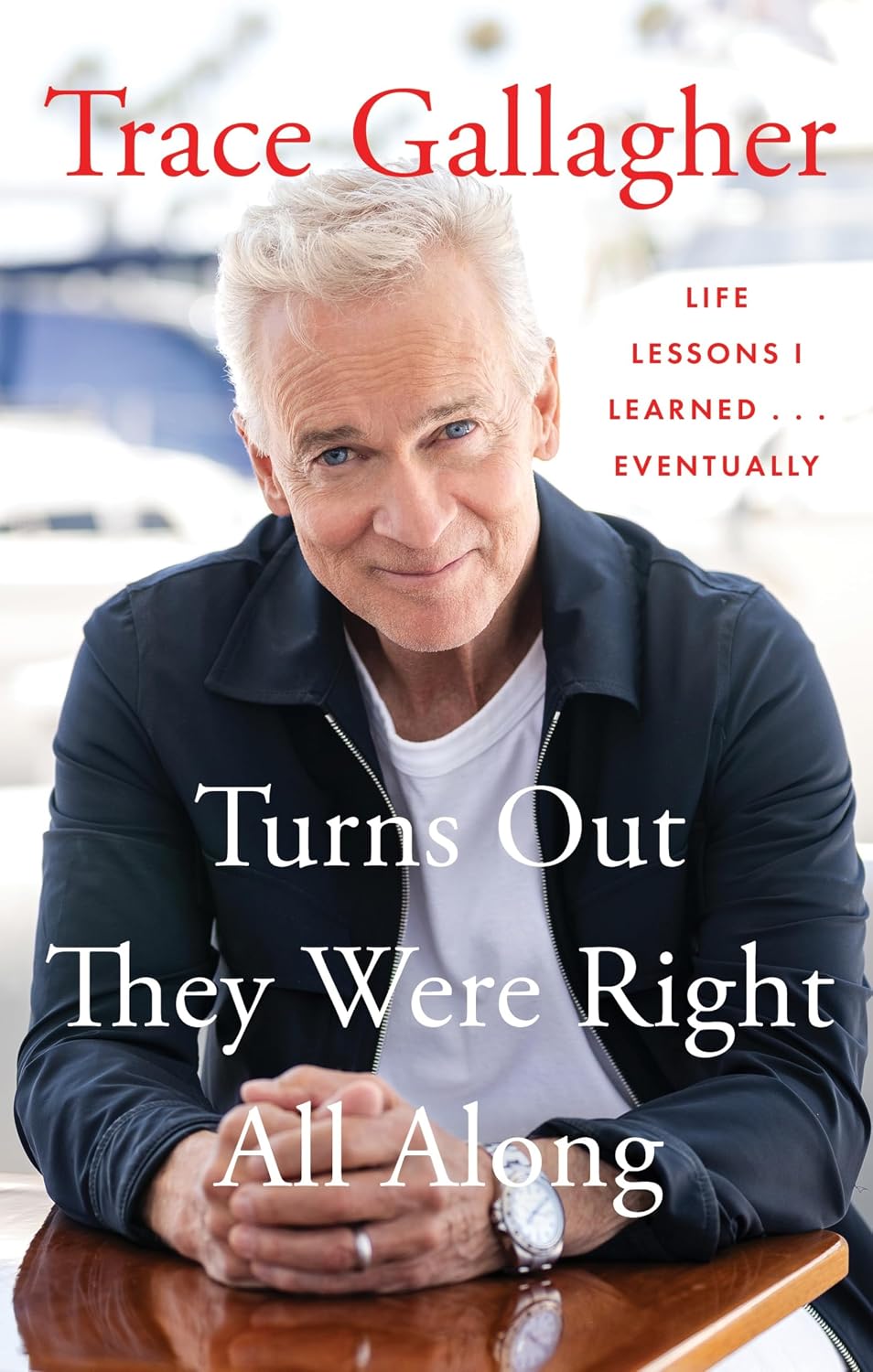 Turns Out They Were Right All Along by Trace Gallagher