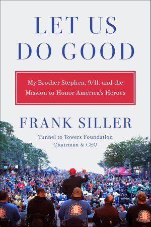 Let Us Do Good by Frank Siller