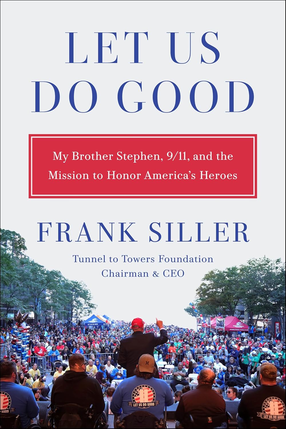 Let Us Do Good by Frank Siller